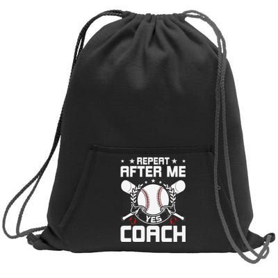 Repeat After Me Yes Coach Baseball Funny Sport Sweatshirt Cinch Pack Bag