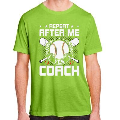 Repeat After Me Yes Coach Baseball Funny Sport Adult ChromaSoft Performance T-Shirt