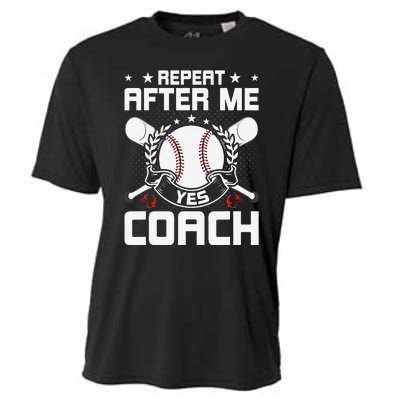 Repeat After Me Yes Coach Baseball Funny Sport Cooling Performance Crew T-Shirt