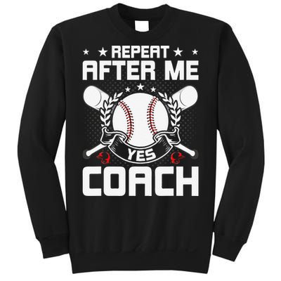 Repeat After Me Yes Coach Baseball Funny Sport Sweatshirt