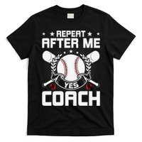 Repeat After Me Yes Coach Baseball Funny Sport T-Shirt