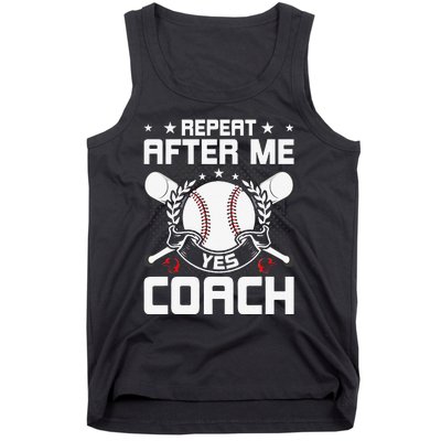 Repeat After Me Yes Coach Baseball Funny Sport Tank Top