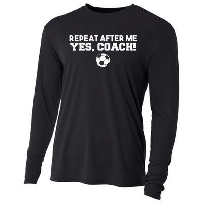 Repeat After Me Yes Coach Football Soccer Cooling Performance Long Sleeve Crew