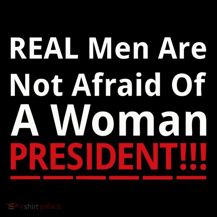 Real Are Not Afraid Of A Woman Presidentreal Are Not Afraid Of A Woman Performance Shirt