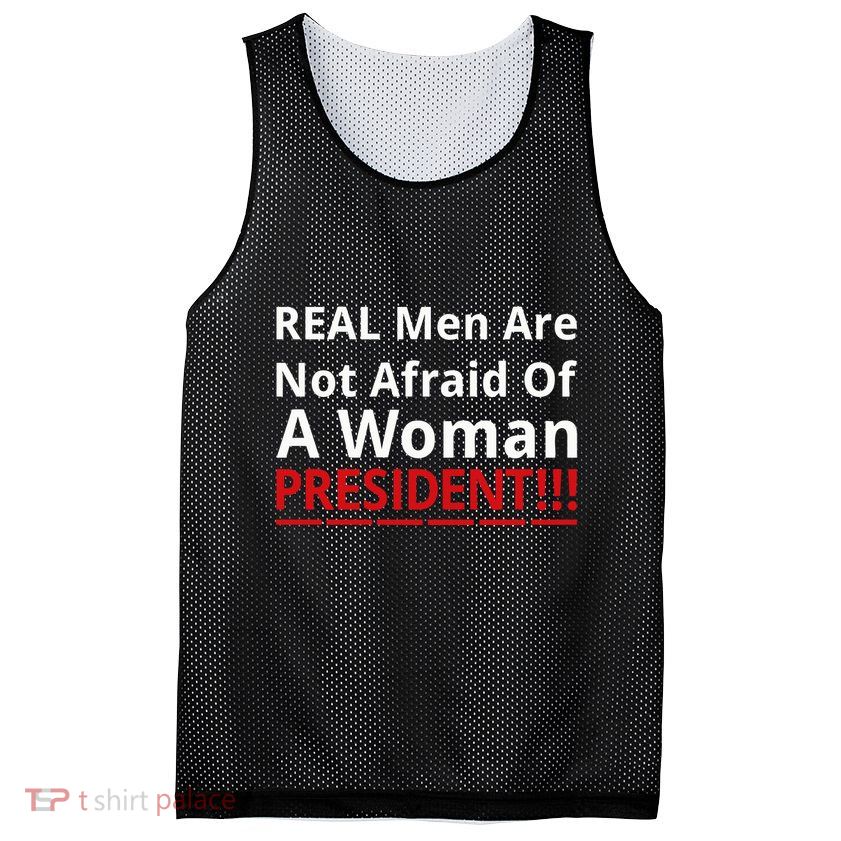 Real Are Not Afraid Of A Woman Presidentreal Are Not Afraid Of A Woman Mesh Reversible Basketball Jersey Tank