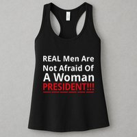 Real Are Not Afraid Of A Woman Presidentreal Are Not Afraid Of A Woman Womens Tank Top