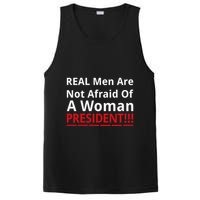 Real Are Not Afraid Of A Woman Presidentreal Are Not Afraid Of A Woman PosiCharge Competitor Tank
