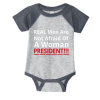 Real Are Not Afraid Of A Woman Presidentreal Are Not Afraid Of A Woman Infant Baby Jersey Bodysuit
