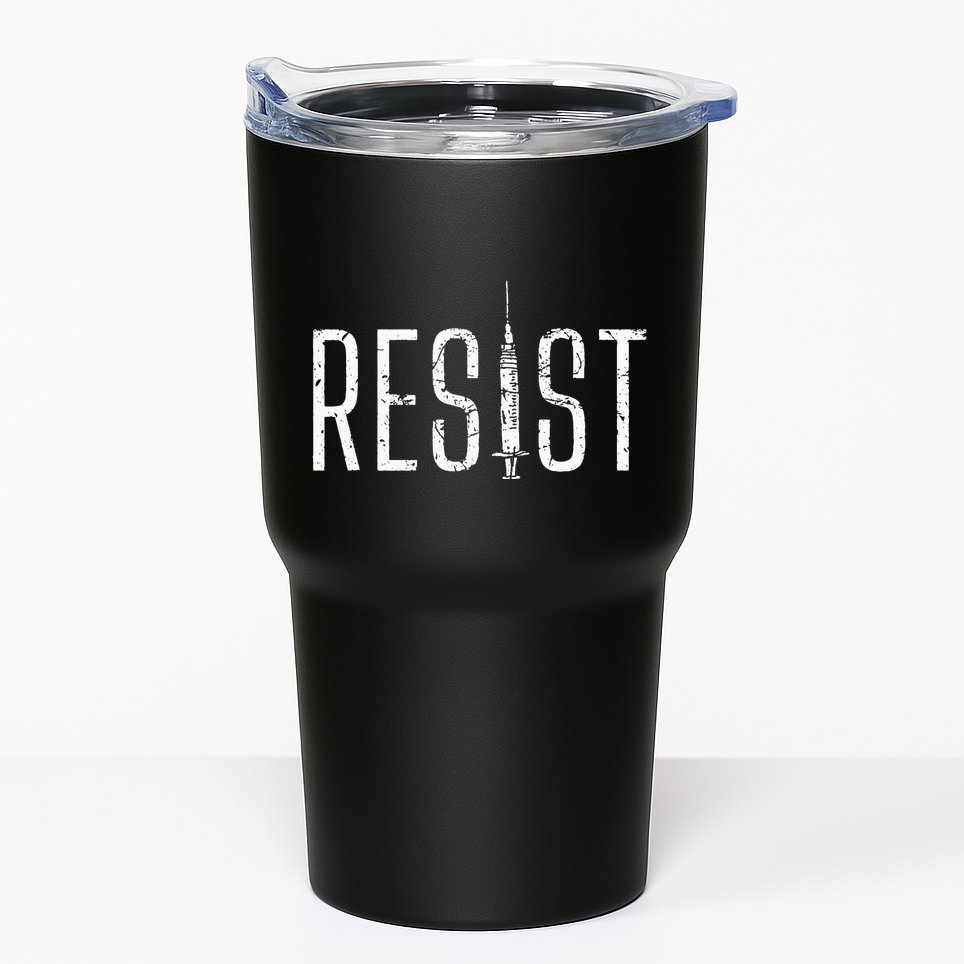 Resist AntiVax No Forced Vaccination Mandate Tumbler