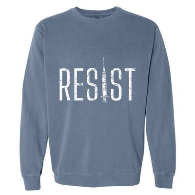 Resist AntiVax No Forced Vaccination Mandate Garment-Dyed Sweatshirt