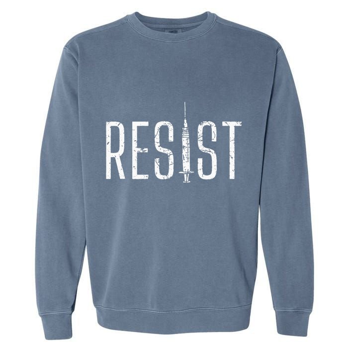 Resist AntiVax No Forced Vaccination Mandate Garment-Dyed Sweatshirt