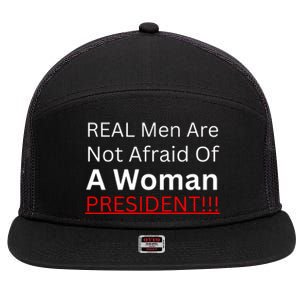 Real Are Not Afraid Of A Woman President 7 Panel Mesh Trucker Snapback Hat