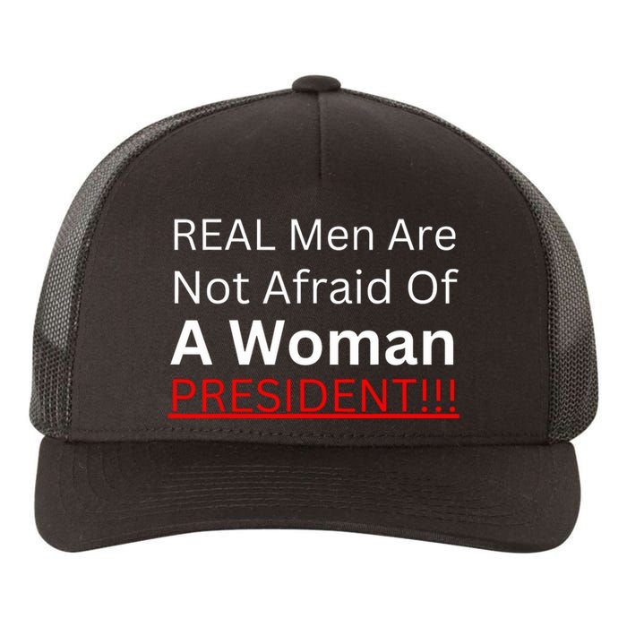 Real Are Not Afraid Of A Woman President Yupoong Adult 5-Panel Trucker Hat