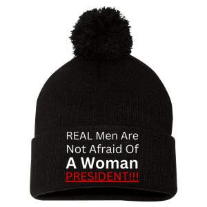 Real Are Not Afraid Of A Woman President Pom Pom 12in Knit Beanie