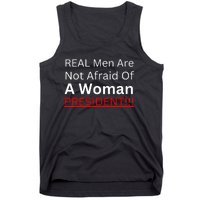 Real Are Not Afraid Of A Woman President Tank Top