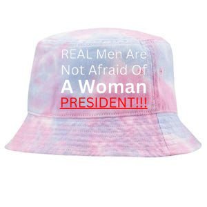 Real Are Not Afraid Of A Woman President Tie-Dyed Bucket Hat