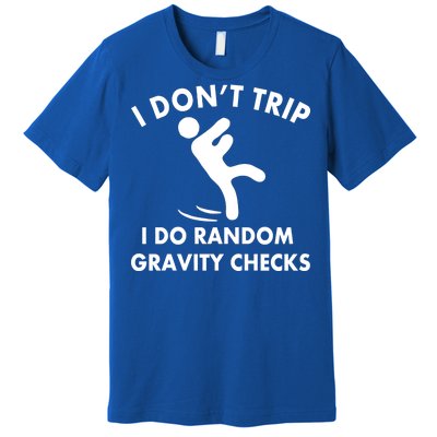 Random Gravity Checks Funny Premium T-Shirt