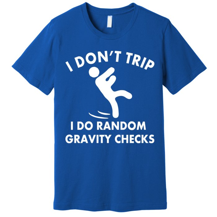 Random Gravity Checks Funny Premium T-Shirt
