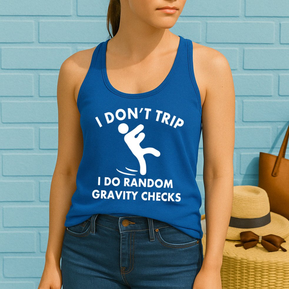 Random Gravity Checks Funny Womens Tank Top