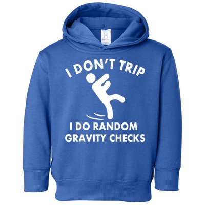 Random Gravity Checks Funny Toddler Hoodie