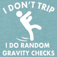 Random Gravity Checks Funny Sueded Cloud Jersey T-Shirt