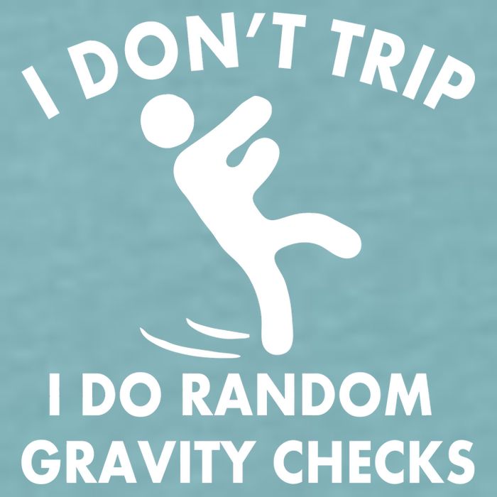 Random Gravity Checks Funny Sueded Cloud Jersey T-Shirt