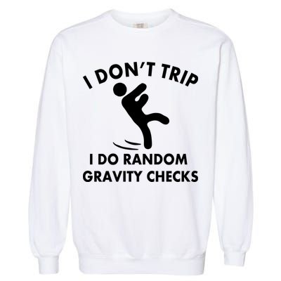 Random Gravity Checks Funny Garment-Dyed Sweatshirt