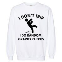 Random Gravity Checks Funny Garment-Dyed Sweatshirt