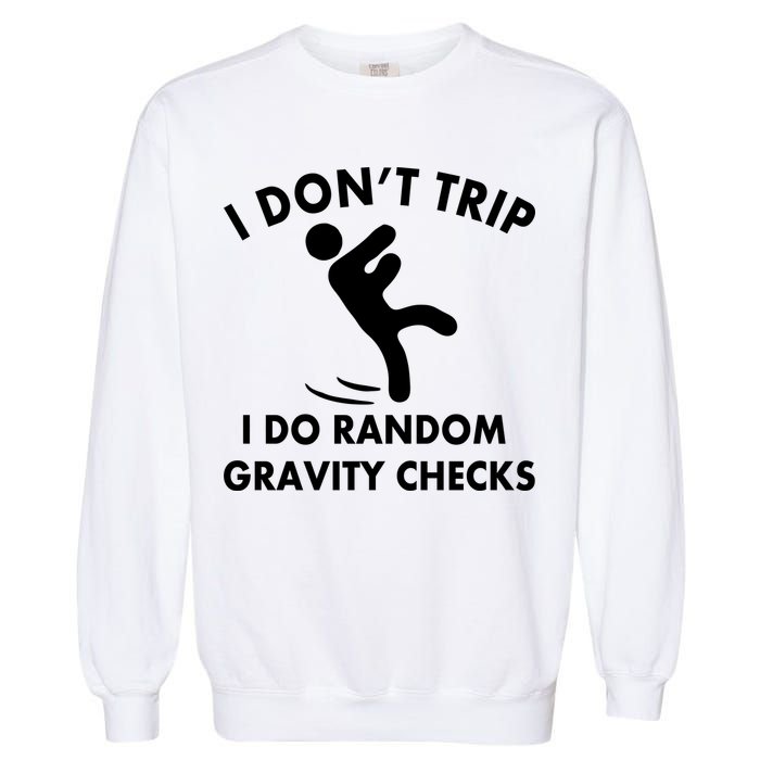 Random Gravity Checks Funny Garment-Dyed Sweatshirt
