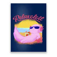 Relaxolotl Axolotl On Vacation Summer Beach Fun In The Sun Poster