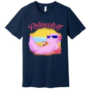 Relaxolotl Axolotl On Vacation Summer Beach Fun In The Sun Premium T-Shirt