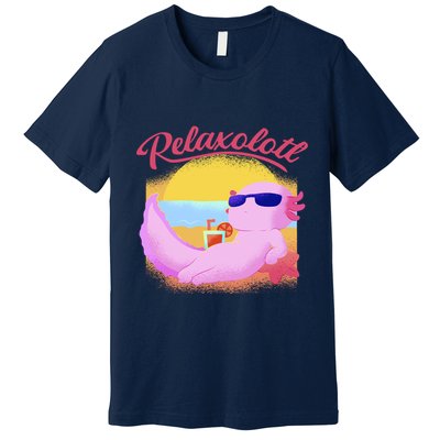 Relaxolotl Axolotl On Vacation Summer Beach Fun In The Sun Premium T-Shirt