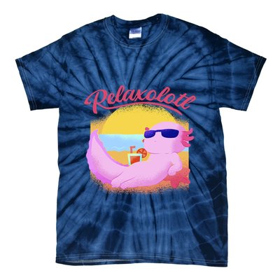 Relaxolotl Axolotl On Vacation Summer Beach Fun In The Sun Tie-Dye T-Shirt