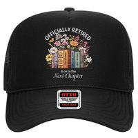 Retired And On To The Next Chapter Retirement Trucker Hat