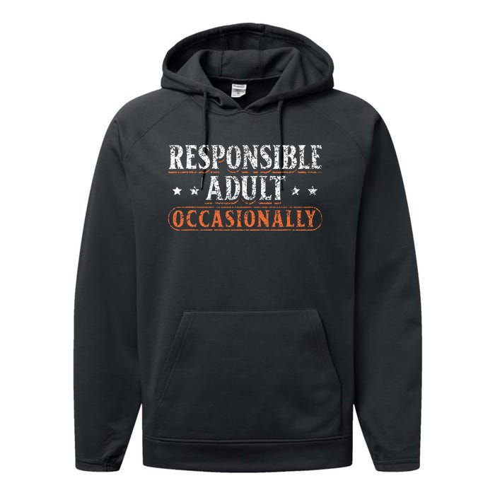 Responsible Adult Occasionally Puberty Responsible Performance Fleece Hoodie