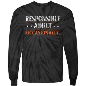 Responsible Adult Occasionally Puberty Responsible Tie-Dye Long Sleeve Shirt