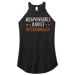 Responsible Adult Occasionally Puberty Responsible Women's Perfect Tri Rocker Tank