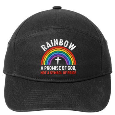 Rainbow A Promise Of God Not A Symbol Of Pride 7-Panel Snapback Hat