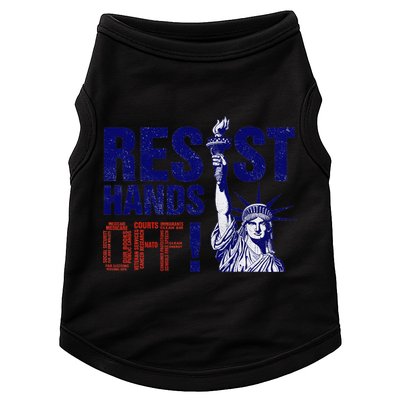 Resist And Protest Hands Off Statue Of Liberty Doggie Tank