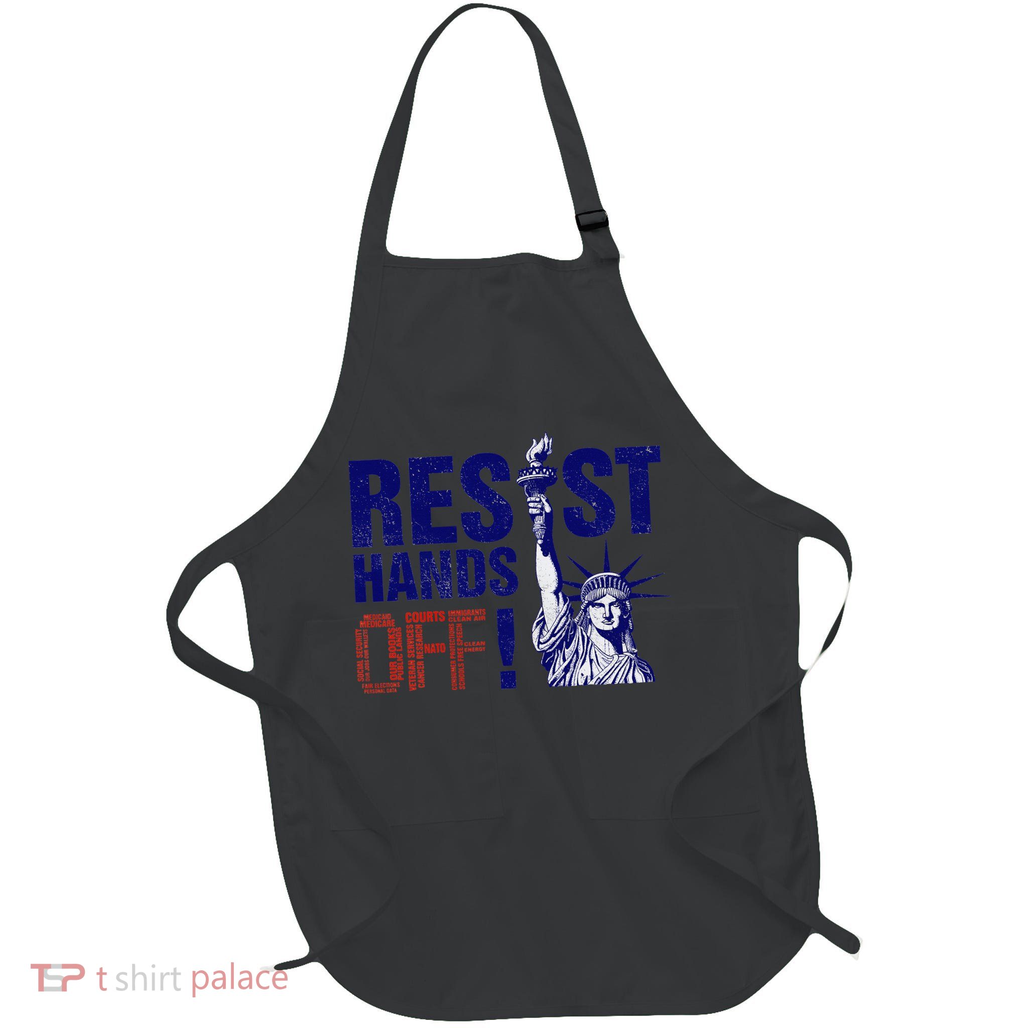 Resist And Protest Hands Off Statue Of Liberty Apron