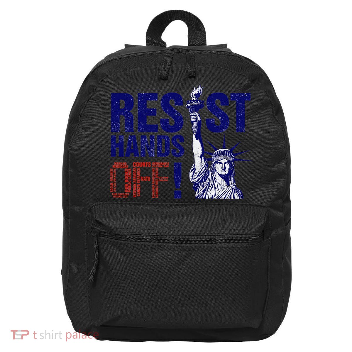 Resist And Protest Hands Off Statue Of Liberty 16 in Basic Backpack