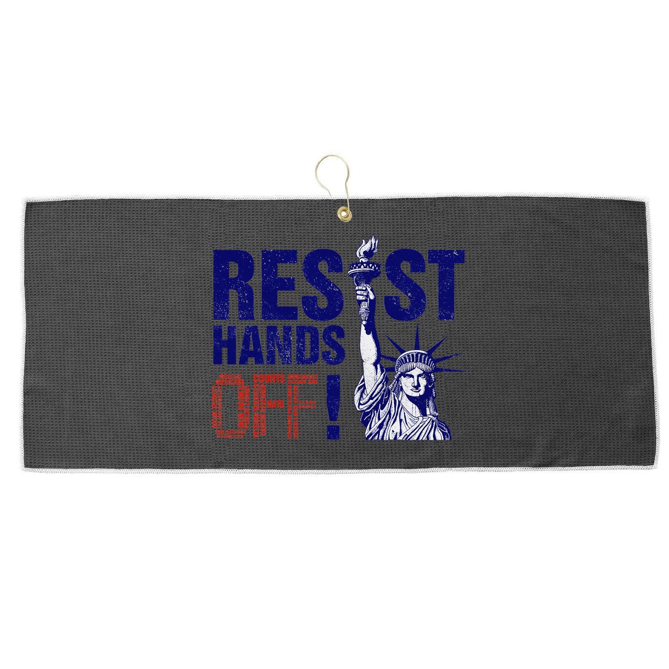 Resist And Protest Hands Off Statue Of Liberty Large Microfiber Waffle Golf Towel