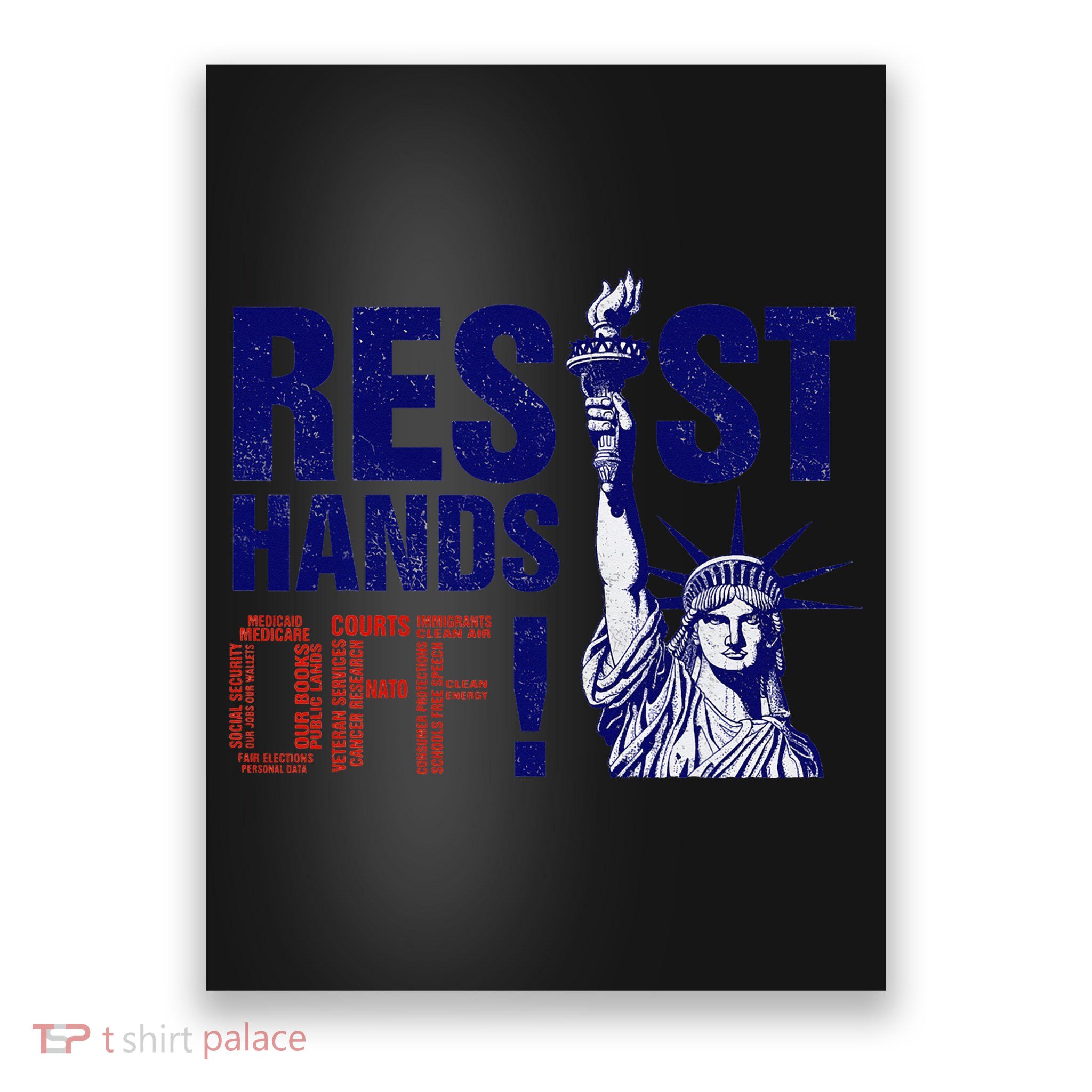 Resist And Protest Hands Off Statue Of Liberty Poster