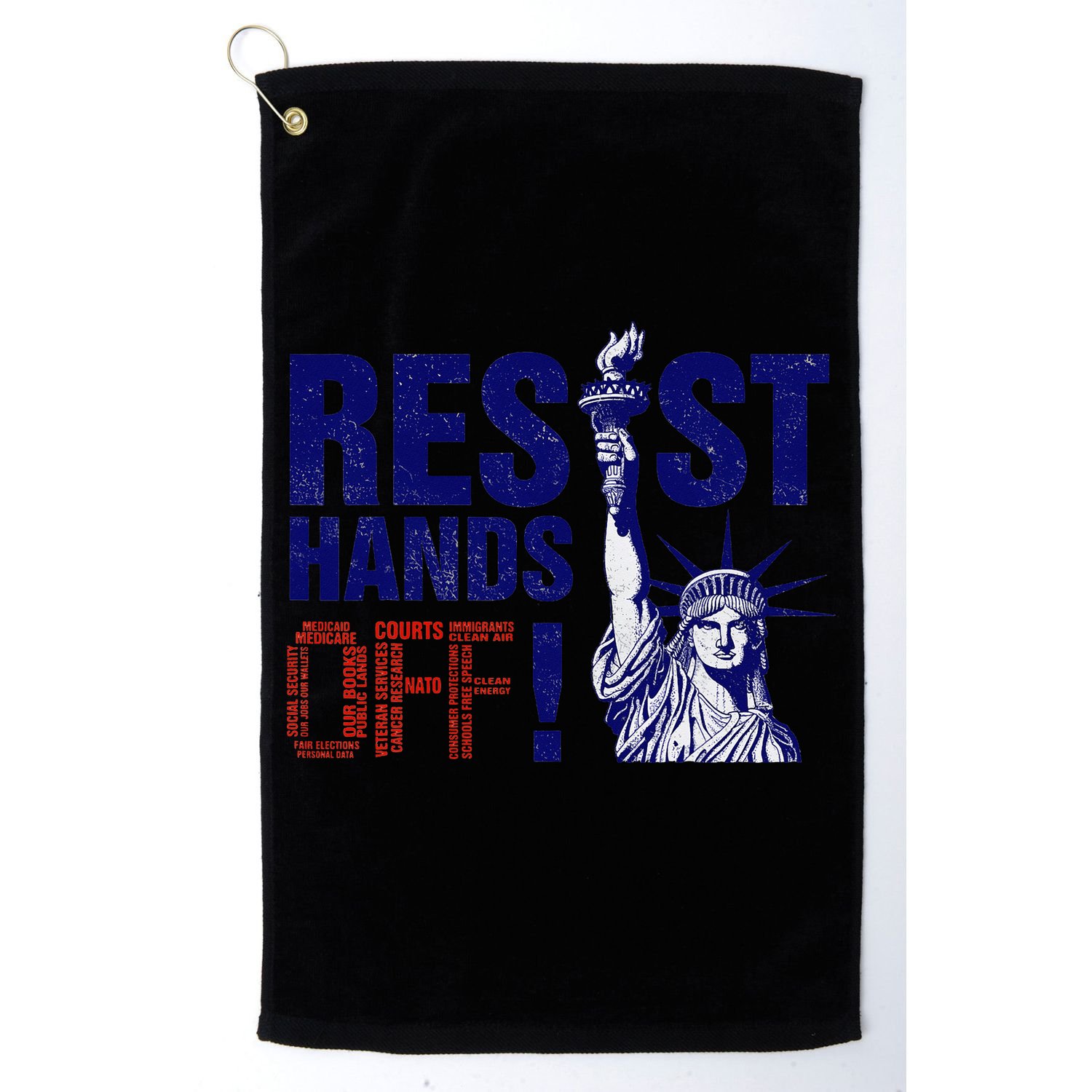 Resist And Protest Hands Off Statue Of Liberty Golf Towel