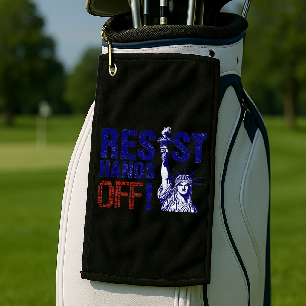 Resist And Protest Hands Off Statue Of Liberty Golf Towel
