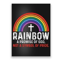 Rainbow A Promise Of God Not A Symbol Of Pride Poster