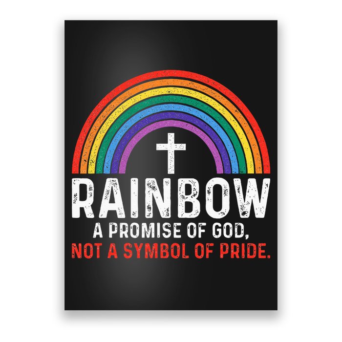 Rainbow A Promise Of God Not A Symbol Of Pride Poster