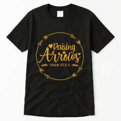 Raising Arrows Psalm 127 3 5 Christian Apparel Tall T-Shirt