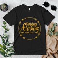 Raising Arrows Psalm 127 3 5 Christian Apparel Premium T-Shirt