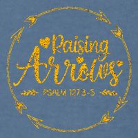 Raising Arrows Psalm 127 3 5 Christian Apparel Garment-Dyed Sweatshirt